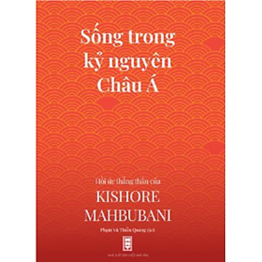 Sống trong kỷ nguyên Châu Á